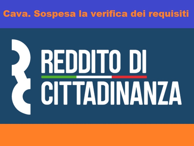 Cava de’ Tirreni. Reddito di Cittadinanza, sospesa fino a giugno la verifica dei requisiti