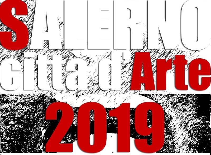 Tutto pronto per la “Rassegna Salerno Città d’Arte 2019”