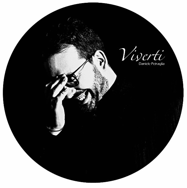 “Viverti” l’inedito del battipagliese Daniele Petraglia